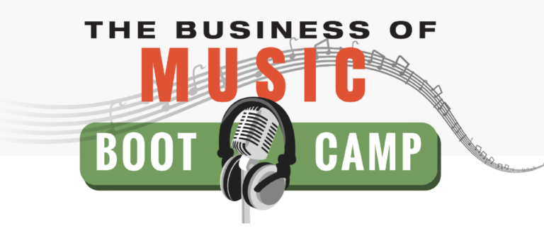 The Business of Music Boot Camp The Business of Music Boot Camp